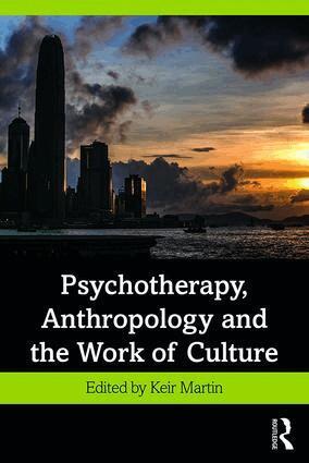 Keir Martin - Psychotherapy, Anthropology and the Work of Culture, Häftad