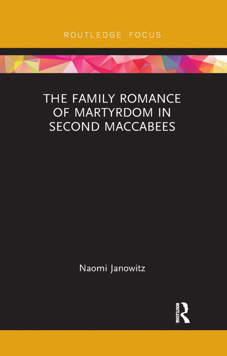 The Family Romance of Martyrdom in Second Maccabees 1