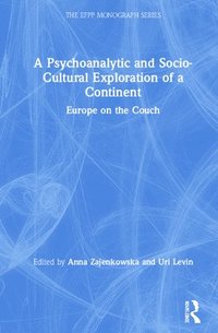 bokomslag A Psychoanalytic and Socio-Cultural Exploration of a Continent