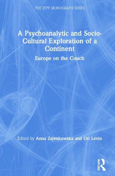 Anna Zajenkowska, Uri Levin - Psychoanalytic and Socio-Cultural Exploration of a Continent, Inbunden