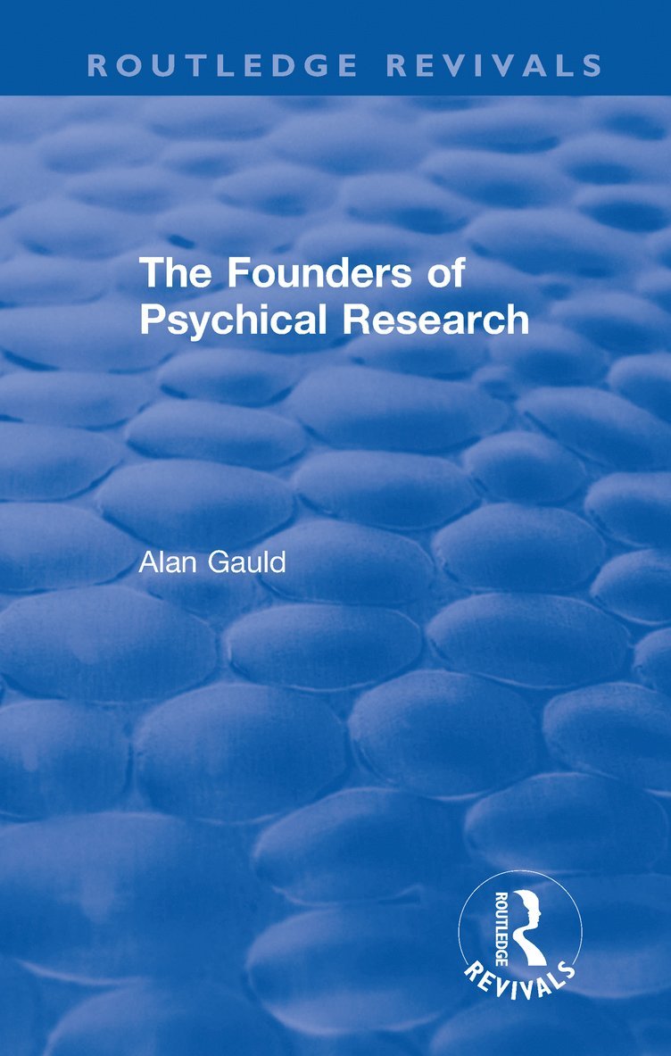 Alan Gauld - Founders of Psychical Research, Inbunden