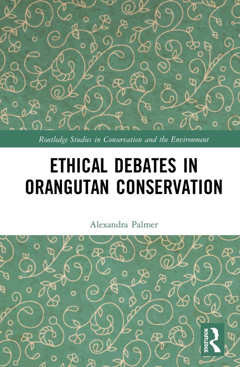 Alexandra Palmer - Ethical Debates in Orangutan Conservation, Inbunden