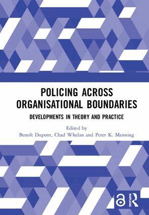 Benoît Dupont, Chad Whelan, Peter K. Manning - Policing Across Organisational Boundaries, Inbunden