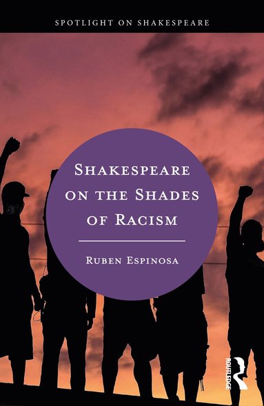 Ruben Espinosa - Shakespeare on the Shades of Racism, Häftad