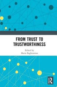 bokomslag From Trust to Trustworthiness