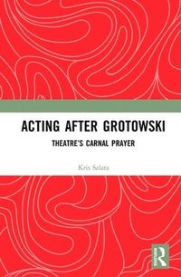 bokomslag Acting after Grotowski