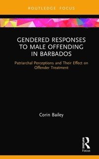 bokomslag Gendered Responses to Male Offending in Barbados