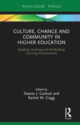 Culture, Change and Community in Higher Education 1