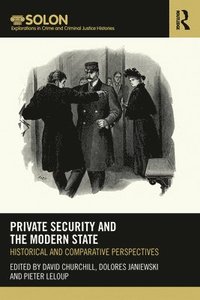 bokomslag Private Security and the Modern State