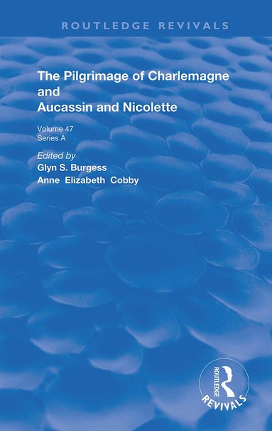 Glyn S. Burgess, Anne Elizabeth Cobby - Pilgrimage of Charlemagne and Aucassin and Nicolette, Häftad