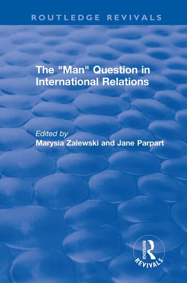 Marysia Zalewski, Jane Parpart - "Man" Question in International Relations, Inbunden