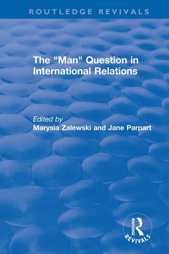 Marysia Zalewski, Jane Parpart - "Man" Question in International Relations, Häftad