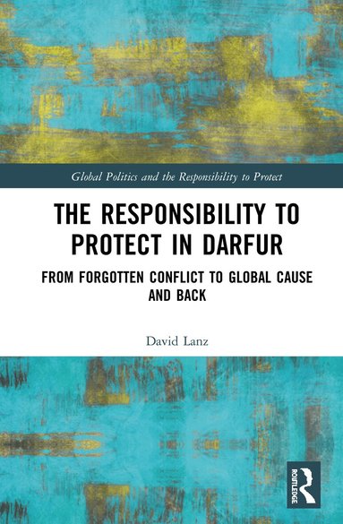 David Lanz - Responsibility to Protect in Darfur, Inbunden
