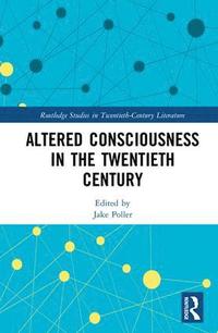 bokomslag Altered Consciousness in the Twentieth Century