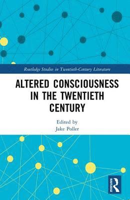 Altered Consciousness in the Twentieth Century