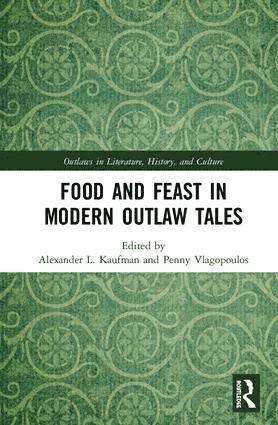 Food and Feast in Modern Outlaw Tales 1