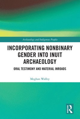 Incorporating Nonbinary Gender into Inuit Archaeology 1