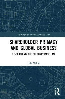 bokomslag Shareholder Primacy and Global Business