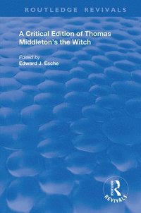 bokomslag A Critical Edition of Thomas Middleton's The Witch