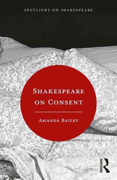 bokomslag Shakespeare on Consent