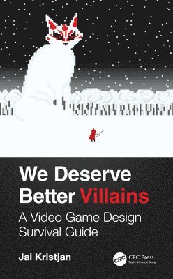 Jai Kristjan - We Deserve Better Villains, Inbunden