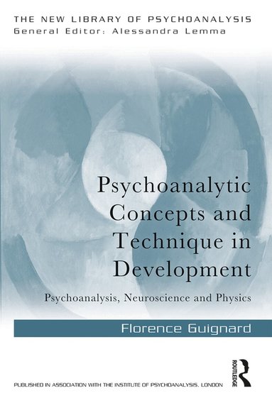Florence Guignard - Psychoanalytic Concepts and Technique in Development, Häftad