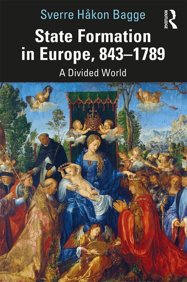 Sverre Bagge - State Formation in Europe, 843–1789, Häftad