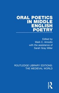 bokomslag Oral Poetics in Middle English Poetry