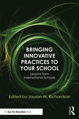 Jayson W. Richardson, USA) Richardson, Jayson W. (William & Mary - Bringing Innovative Practices to Your School, Häftad