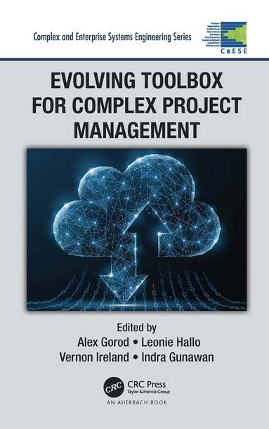 Alex Gorod, Leonie Hallo, Vernon Ireland, Indra Gunawan - Evolving Toolbox for Complex Project Management, Inbunden