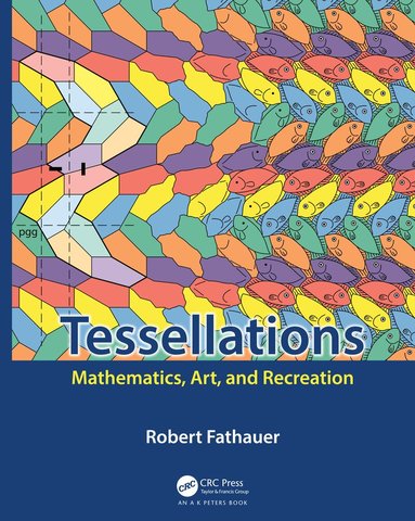 Robert Fathauer - Tessellations, Inbunden