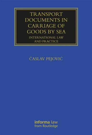 Časlav Pejović - Transport Documents in Carriage Of Goods by Sea, Inbunden