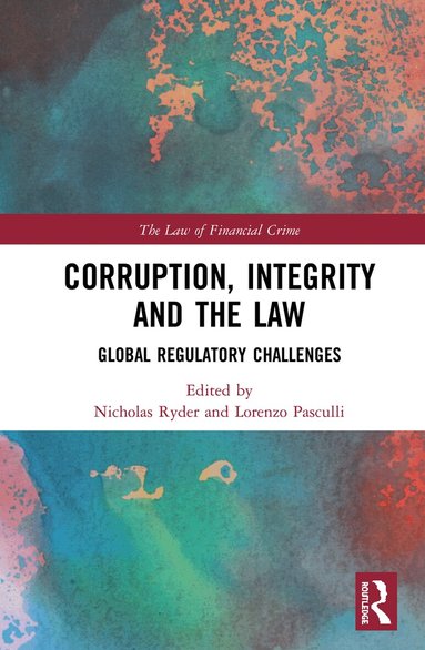 Nicholas Ryder, Lorenzo Pasculli - Corruption, Integrity and the Law, Inbunden