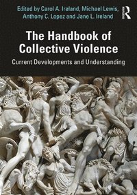 bokomslag The Handbook of Collective Violence