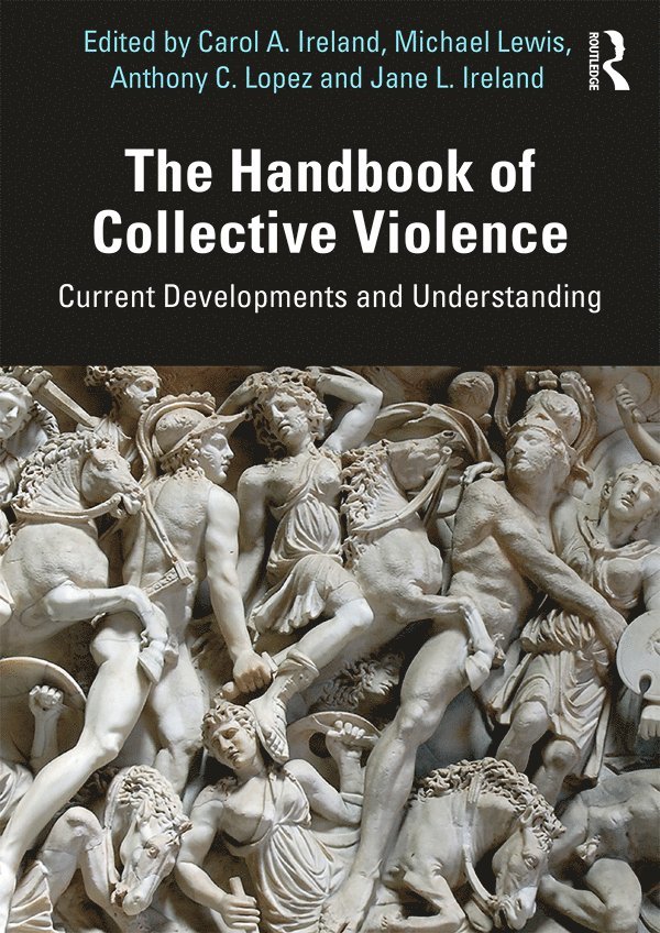 The Handbook of Collective Violence 1