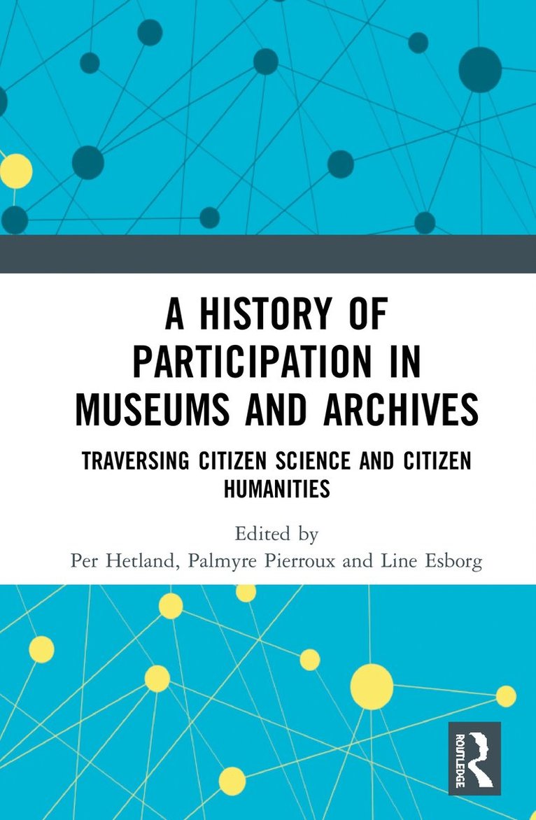 Per Hetland, Palmyre Pierroux, Line Esborg - History of Participation in Museums and Archives, Inbunden