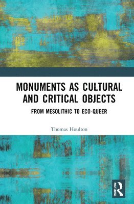 Monuments as Cultural and Critical Objects 1