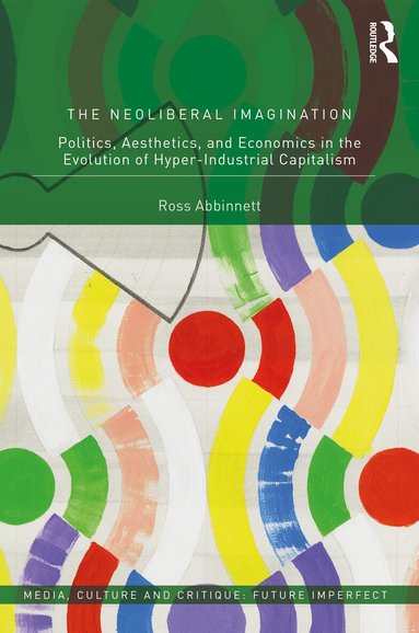 Ross Abbinnett - Neoliberal Imagination, Inbunden
