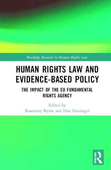 Rosemary Byrne, Han Entzinger - Human Rights Law and Evidence-Based Policy, Inbunden