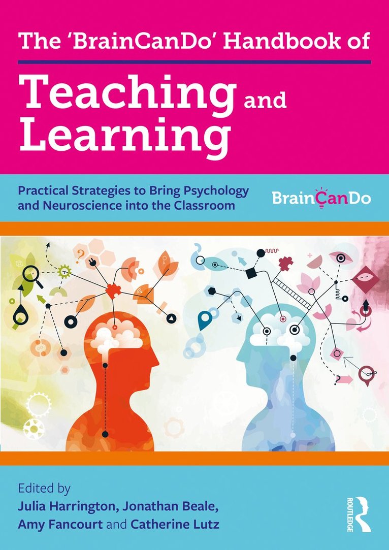 Julia Harrington, Jonathan Beale, Amy Fancourt, Catherine Lutz, UK) Beale, Jonathan (University of Reading - 'BrainCanDo' Handbook of Teaching and Learning, Häftad