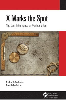 Richard Garfinkle, David Garfinkle, USA) Garfinkle, Richard (Oakland University - X Marks the Spot, Inbunden