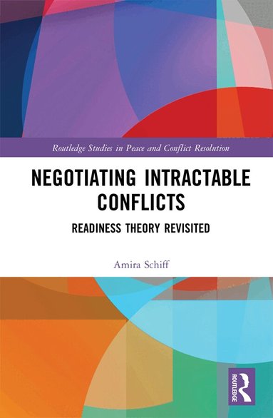 Amira Schiff - Negotiating Intractable Conflicts, Inbunden