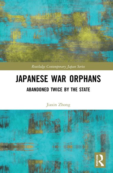 Jiaxin Zhong - Japanese War Orphans, Inbunden