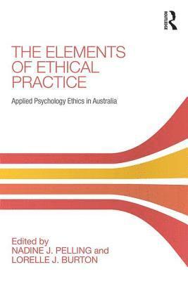 bokomslag The Elements of Ethical Practice