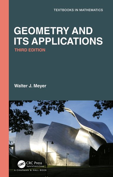 Walter Meyer - Geometry and Its Applications, Inbunden