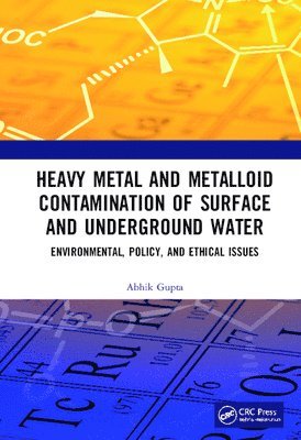 Heavy Metal and Metalloid Contamination of Surface and Underground Water 1