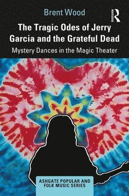 Tragic Odes of Jerry Garcia and The Grateful Dead