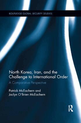 Patrick McEachern, Jaclyn O’Brien McEachern - North Korea, Iran and the Challenge to International Order, Häftad