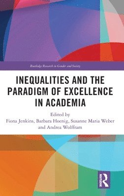 bokomslag Inequalities and the Paradigm of Excellence in Academia