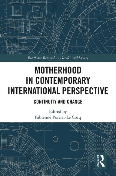 Fabienne Portier-Le Cocq - Motherhood in Contemporary International Perspective, Inbunden